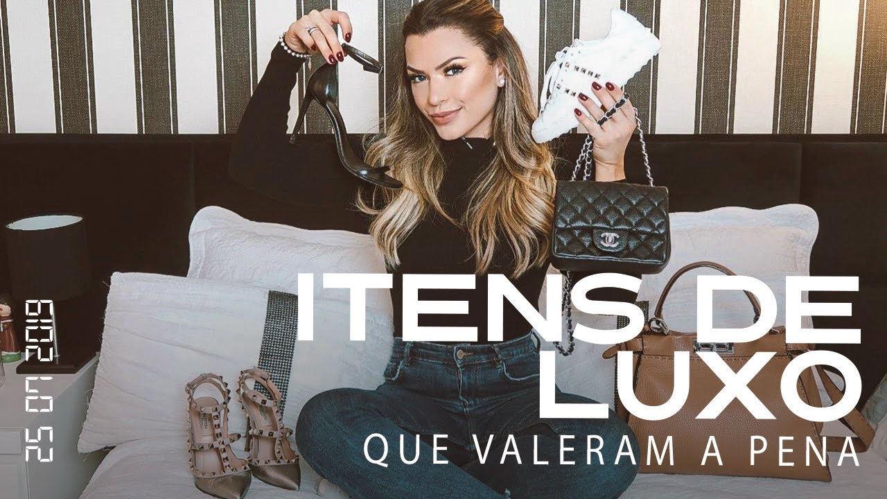 ITENS DE LUXO QUE VALERAM E PENA