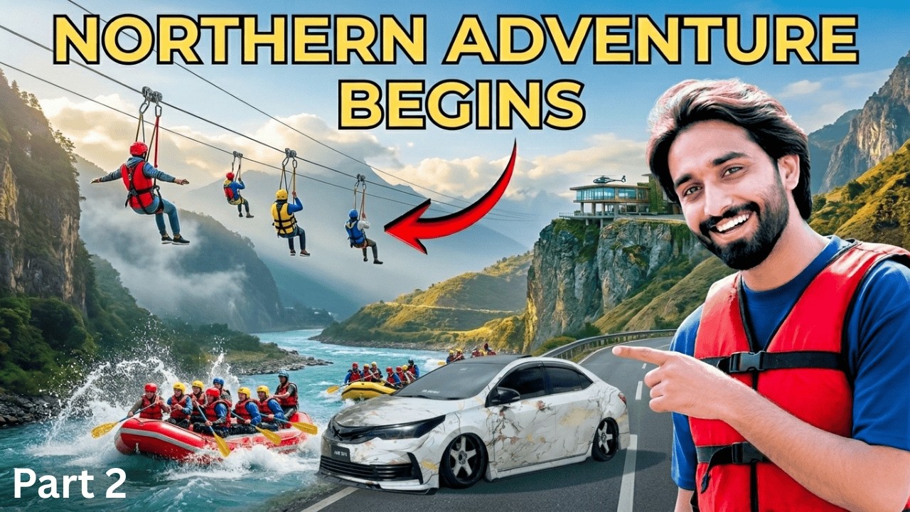 Naran Kaghan Adventure Begins😍🔥 Extreme Zipline & Rafting Experience | Part 2