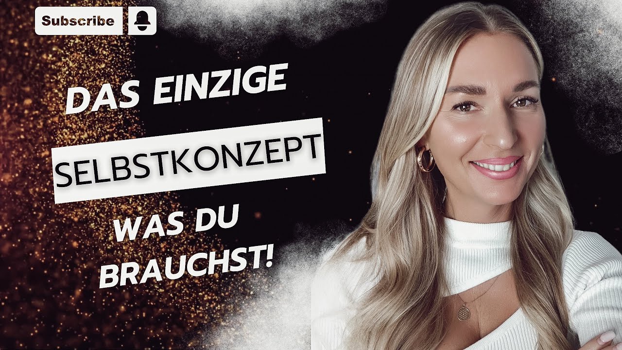 Dein SELBSTKONZEPT ist das Fundament für dein erfülltes Leben in allen Lebensbereichen! LIFEChanger!