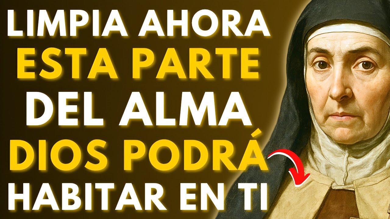 ⚠️SANTA TERESA ADVIRTIÓ: DIOS TE PIDE LIMPIAR ESTA ZONA PARA HABITAR EN TI CON PLENITUD ¡HAZLO YA!