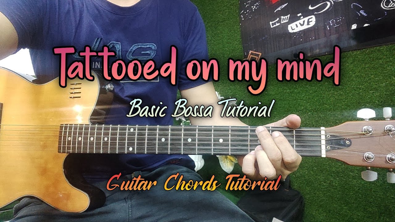 Tattooed on my mind - D'Sound | Guitar Chords & Basic Bossa Tutorial #guitartutorial  #bossanova