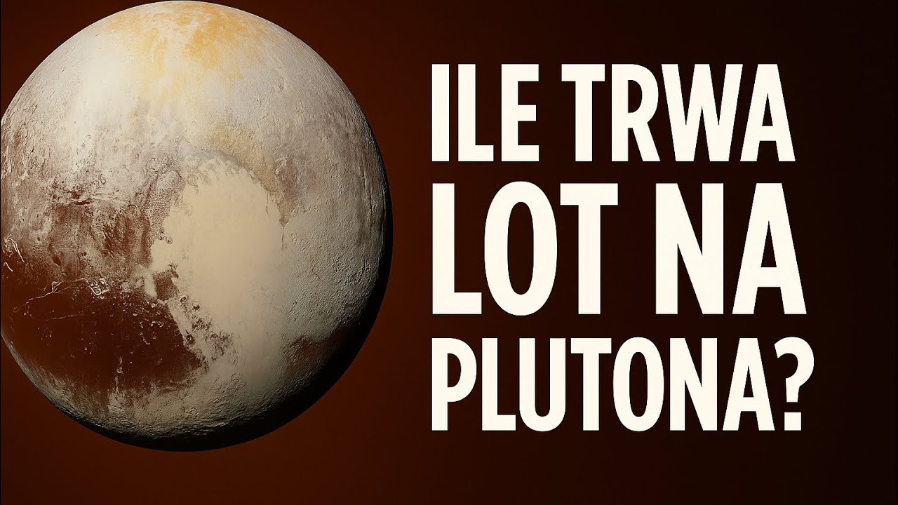 Jak długo trwa lot na Plutona?