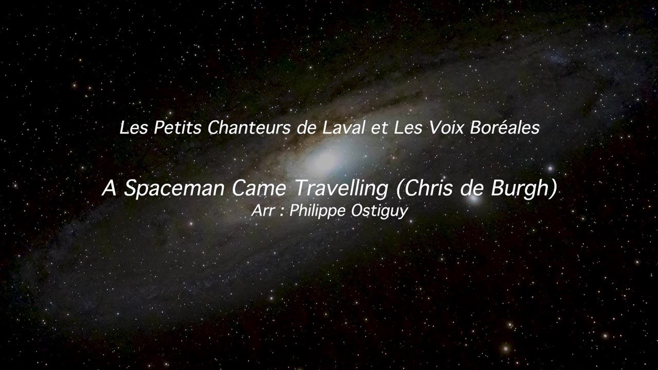 A Spaceman Came Travelling - Les Petits Chanteurs de Laval