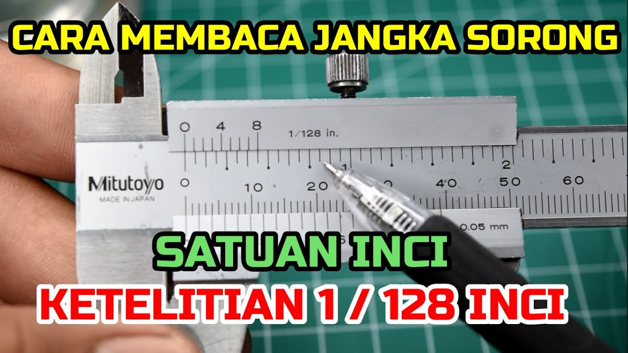 Cara Membaca Jangka Sorong Inci | Ketelitian 1/128 Inch | 1/128 Inci