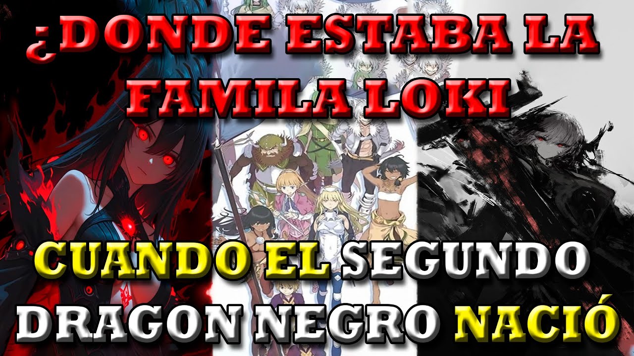 ¿Que Miércoles estaba haciendo la Familia Loki mientras el Dragon Negro se DETONABA a Bell?