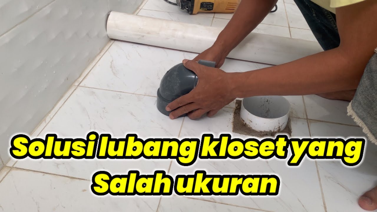 Cara merubah lubang kloset duduk