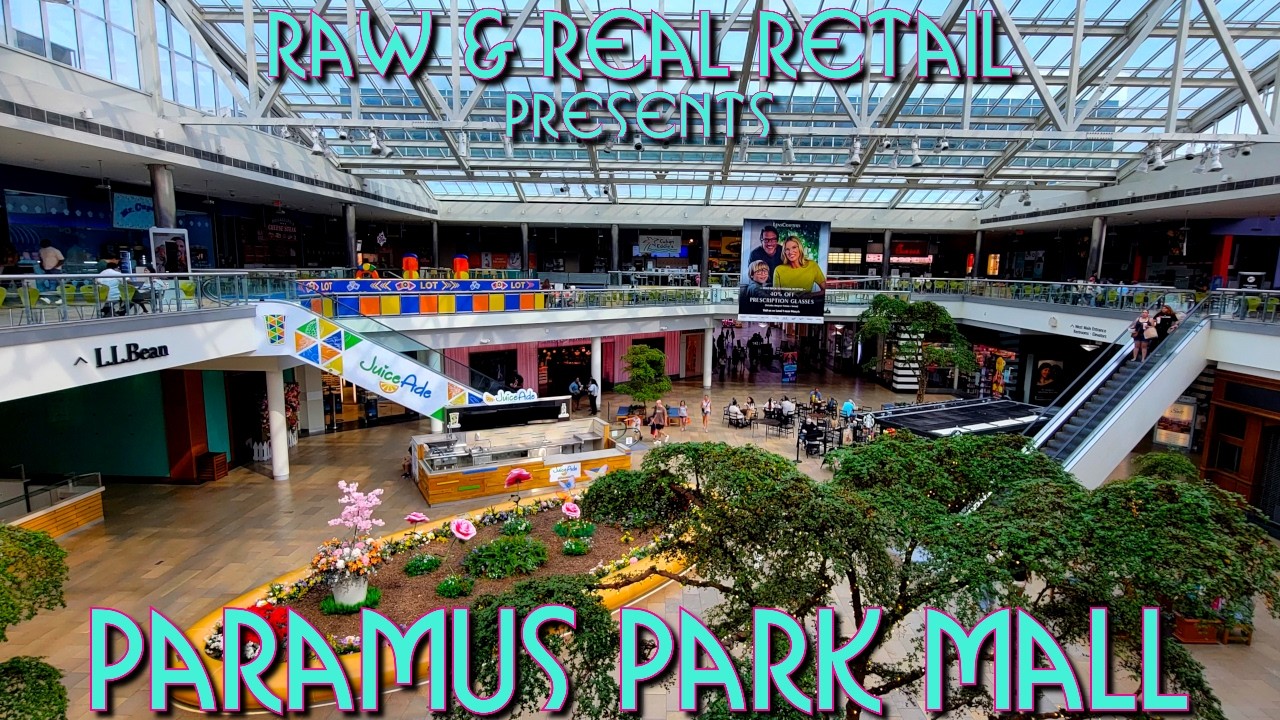 Paramus Park Mall: 2025 - Raw & Real Retail