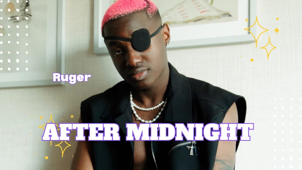 Ruger - After Midnight (Lyrics Video) 