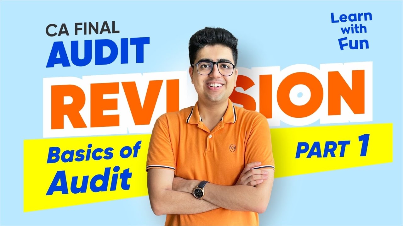 BASICS OF AUDIT Part 1 Revision | CA Final Audit | CA Shubham Keswani (AIR 8)