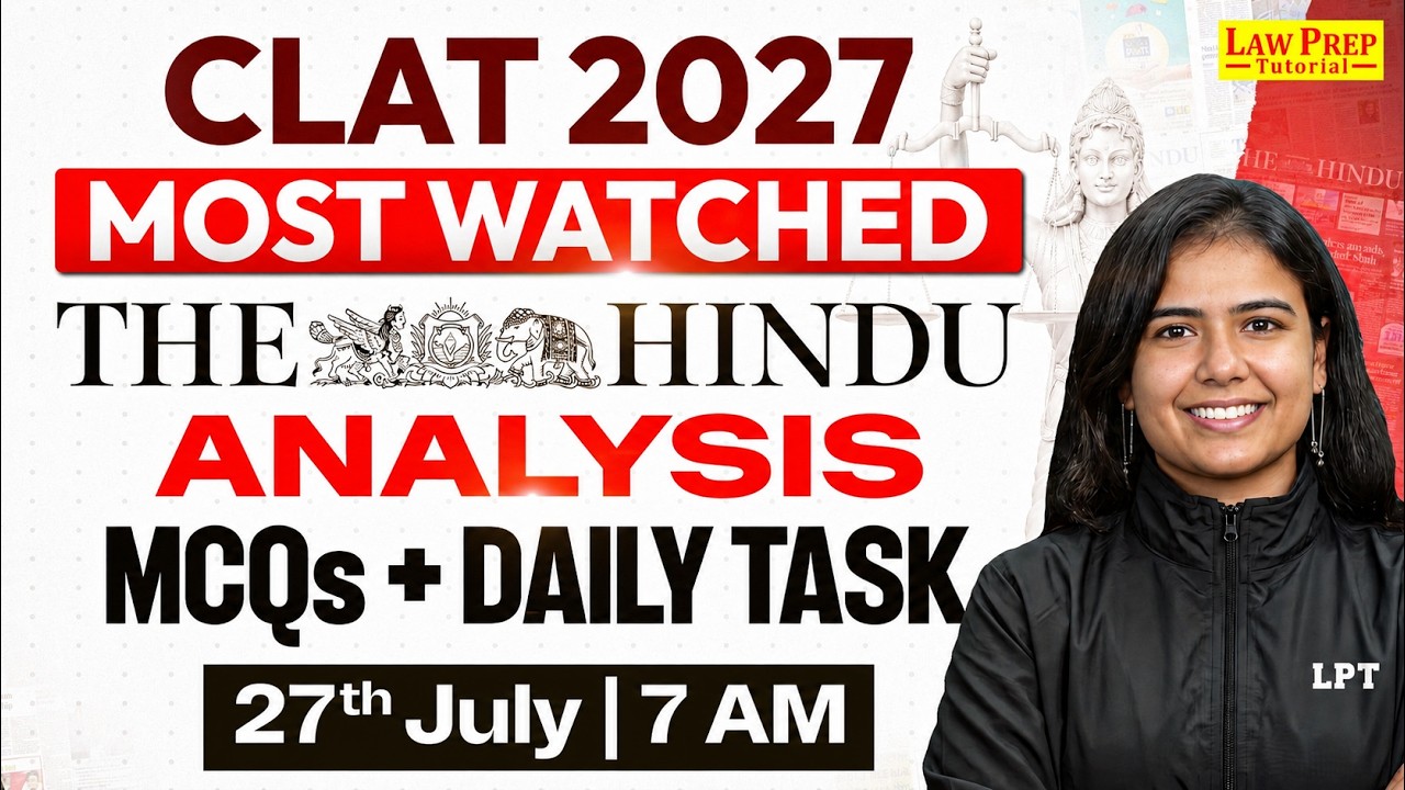 CLAT 2027 Current Affairs | The Hindu Newspaper Analysis | 27 July 2026 | CLAT Preparation 2027