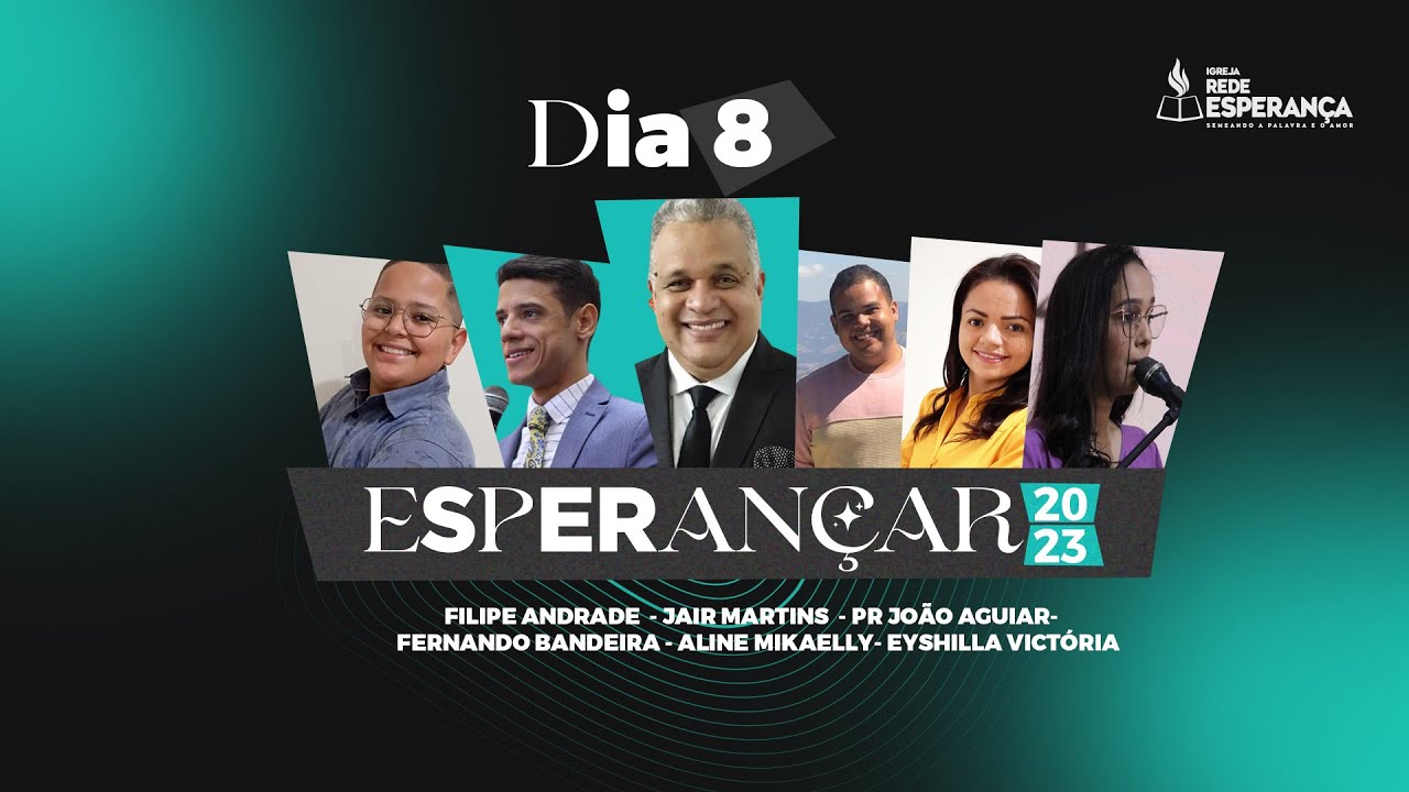 Rede Esperança - ESPERANÇAR 2023 /  08 - 01 - 2023 OITAVO  DIA