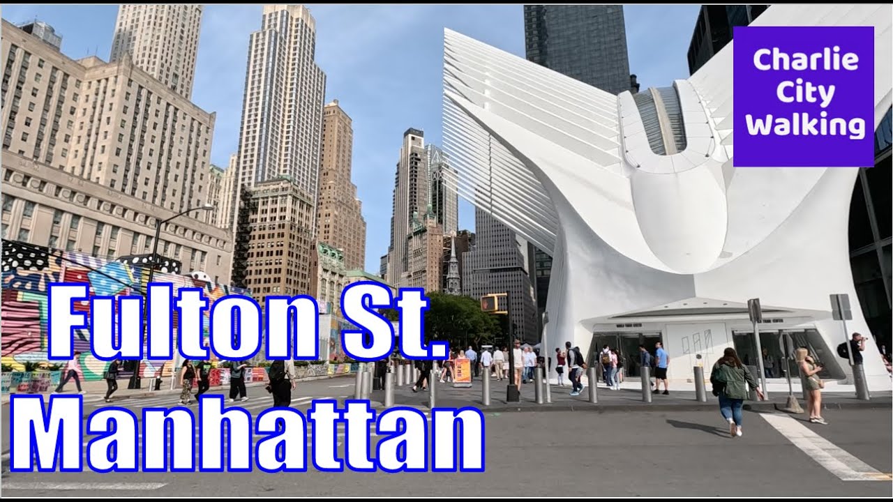 Fulton Street, Manhattan, New York Walking Tour