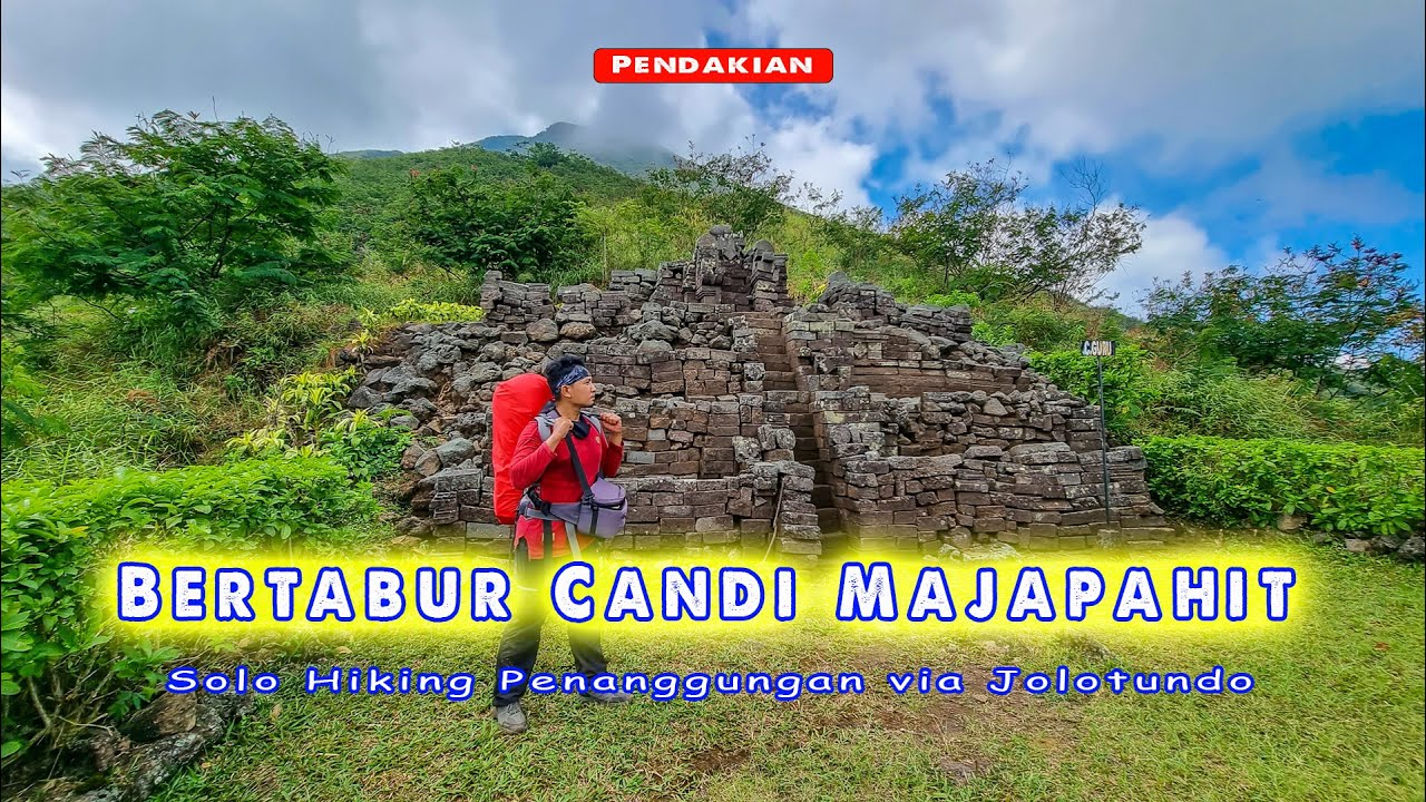 SOLO HIKING PENANGGUNGAN via Jolotundo, Bertabur Candi MAJAPAHIT
