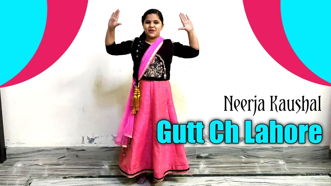 Gutt Ch Lahore || Punjabi Song 2020 || Lahoriye || Choreography By Neerja Kaushal