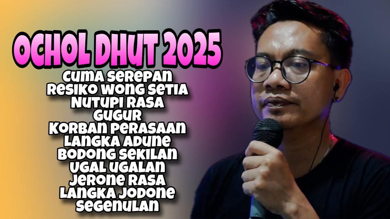 CUMA SEREPAN OCHOL DHUT ‼️ OCHOL DHUTT FULL ALBUM TERBARU 2025