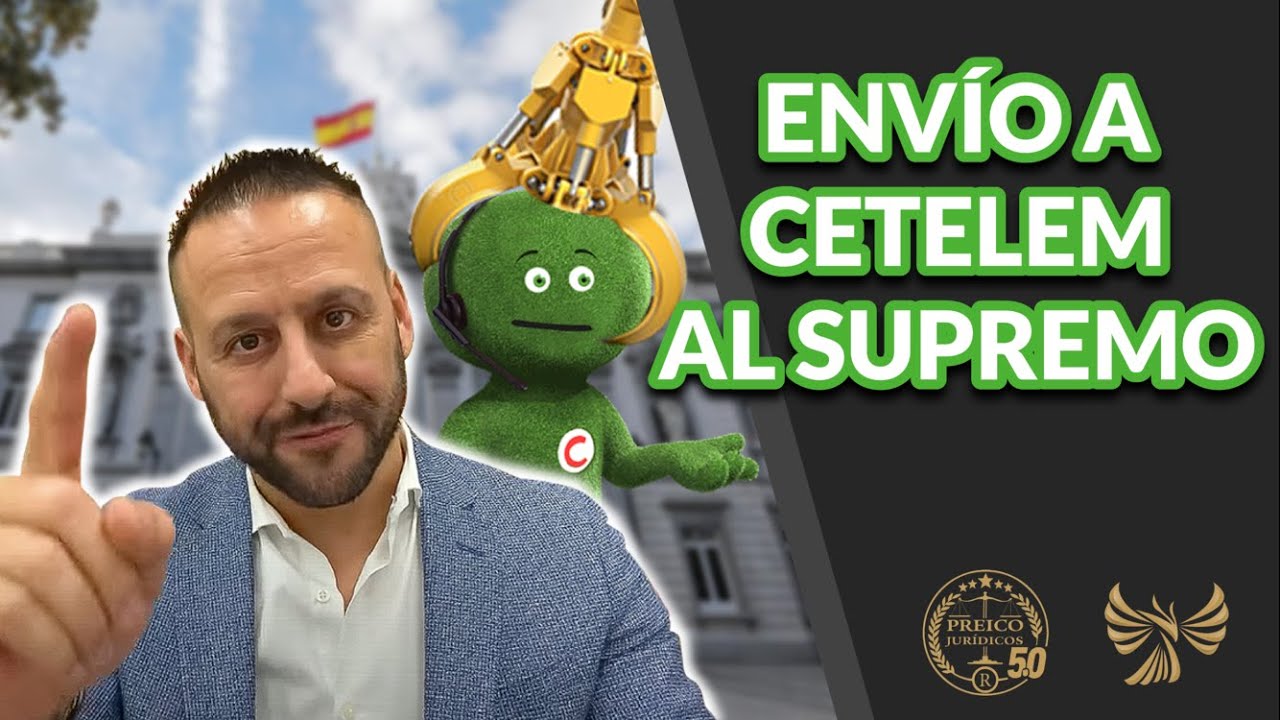 LLEVO A CETELEM AL SUPREMO