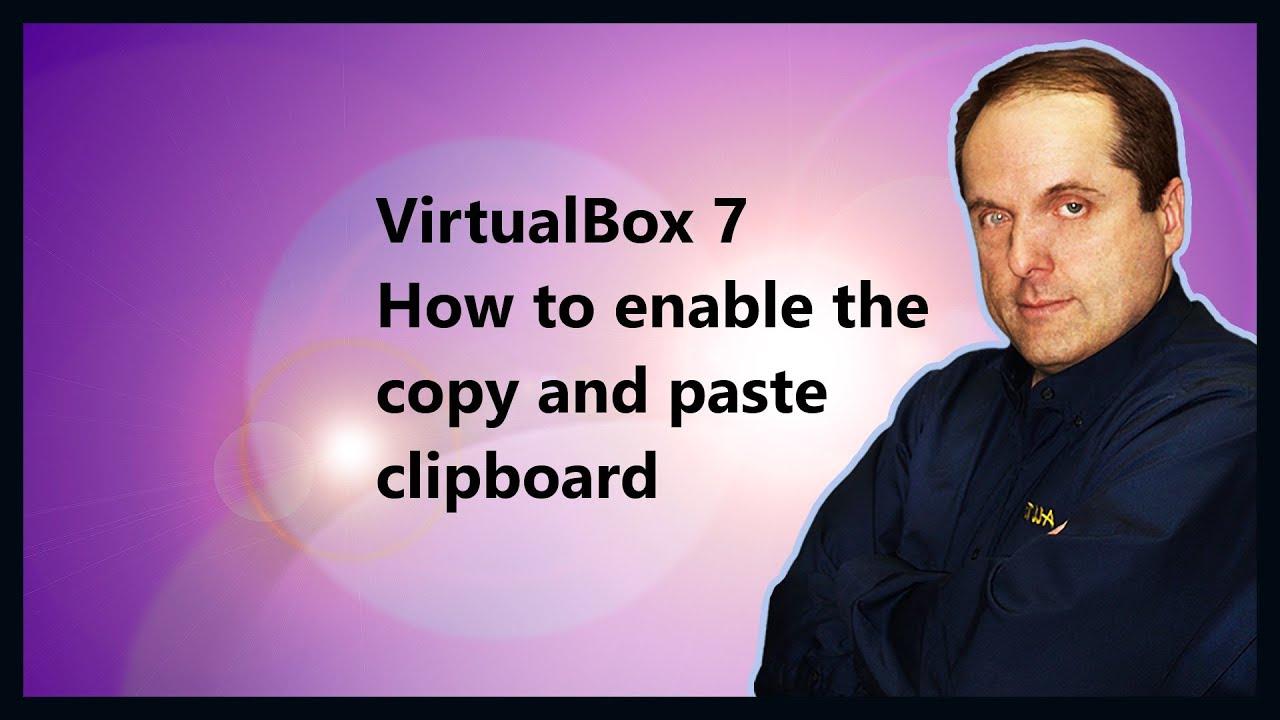 VirtualBox 7 Как включить функцию копирования и вставки буфера обмена