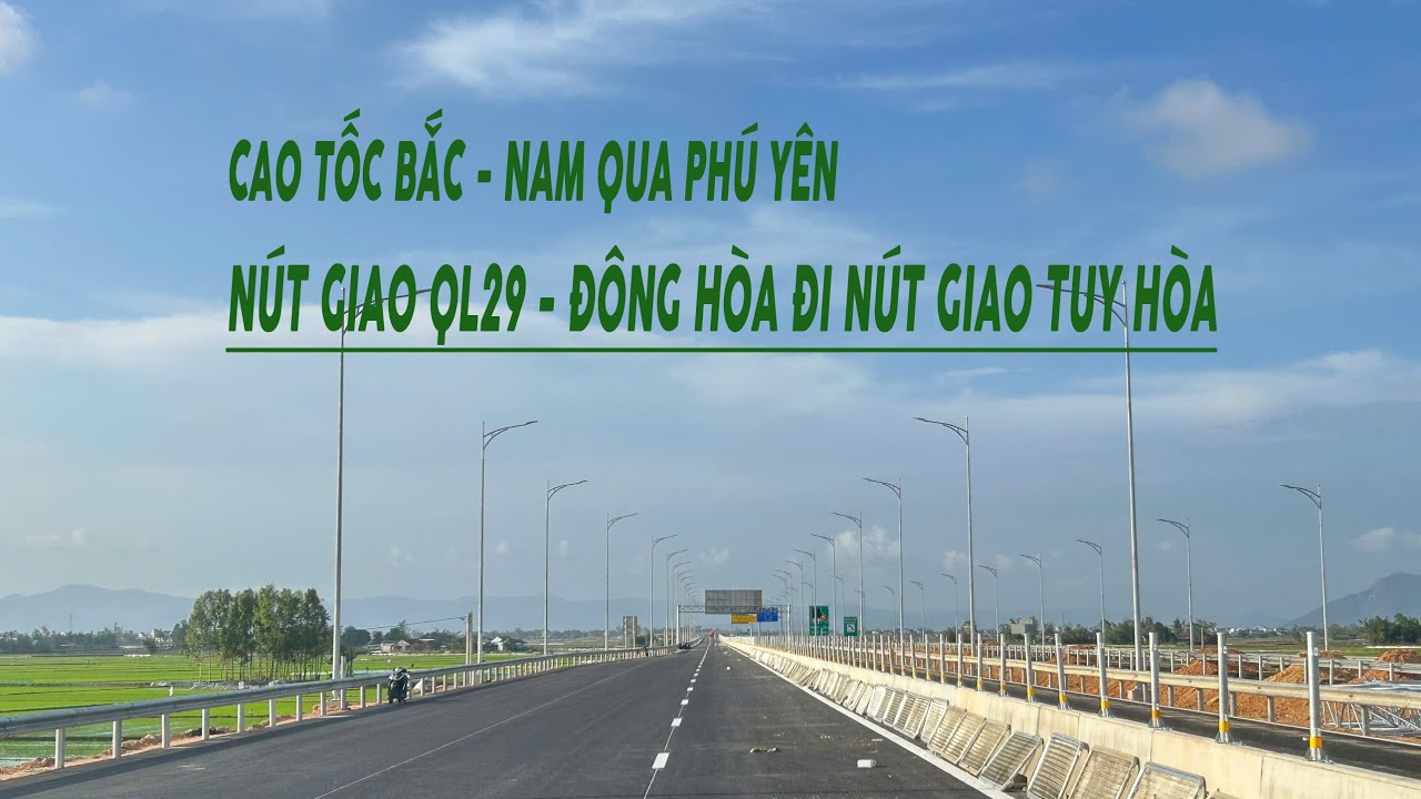 Tiến Độ Cao Tốc Bắc Nam Qua Phú Yên | Đoạn Nút Giao QL29 Đông Hòa Đến Tuy Hòa Mới Nhất
