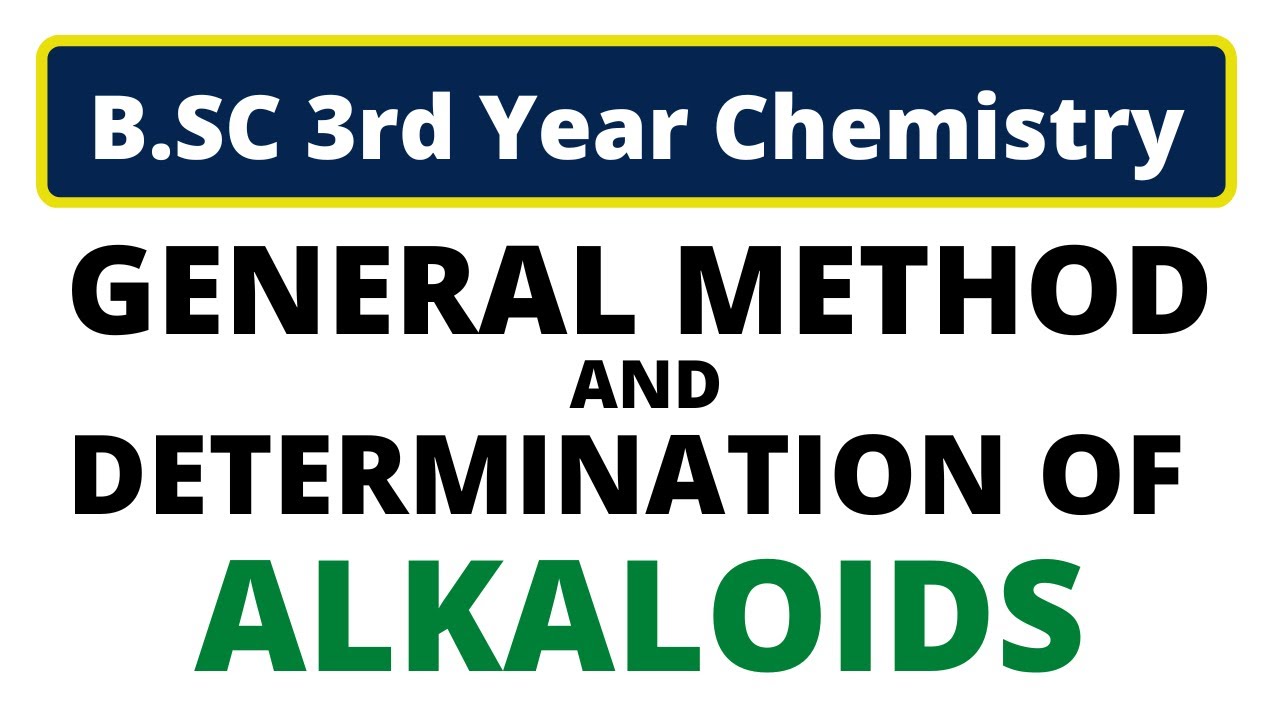 General Method for determination of Structure of Alkaloid | Natural Products | B.Sc Chemistry