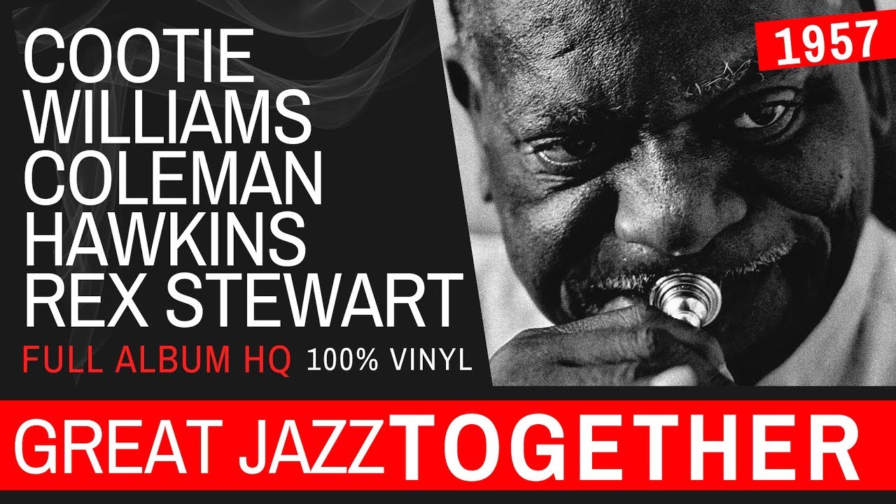 Vintage Jazz - Swing: Cootie WIlliams, Coleman Hawkins, Rex Stewart, Together (1957)