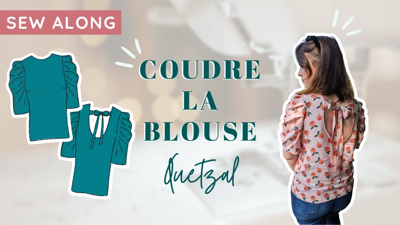 Tuto couture | Coudre la Blouse Quetzal