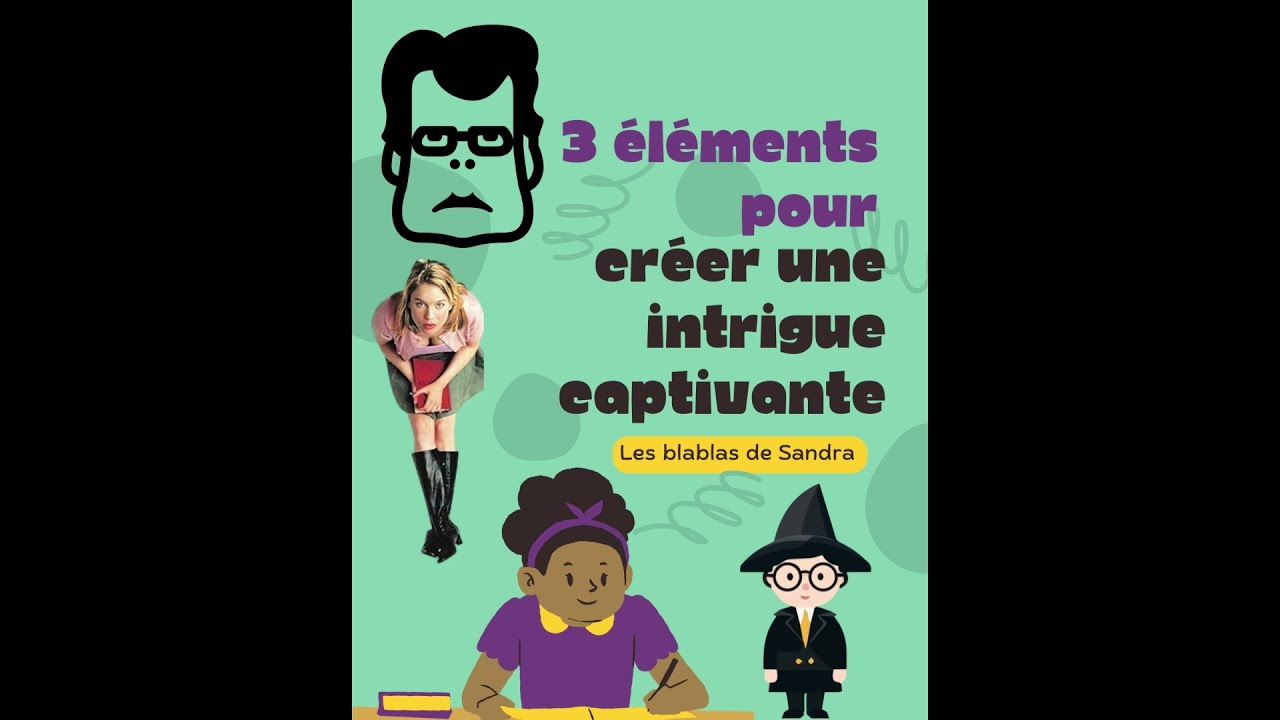 3 &eacute;l&eacute;ments pour cr&eacute;er 1 intrigue captivante #&eacute;criture #techniquesdecriture #&eacute;crire1roman