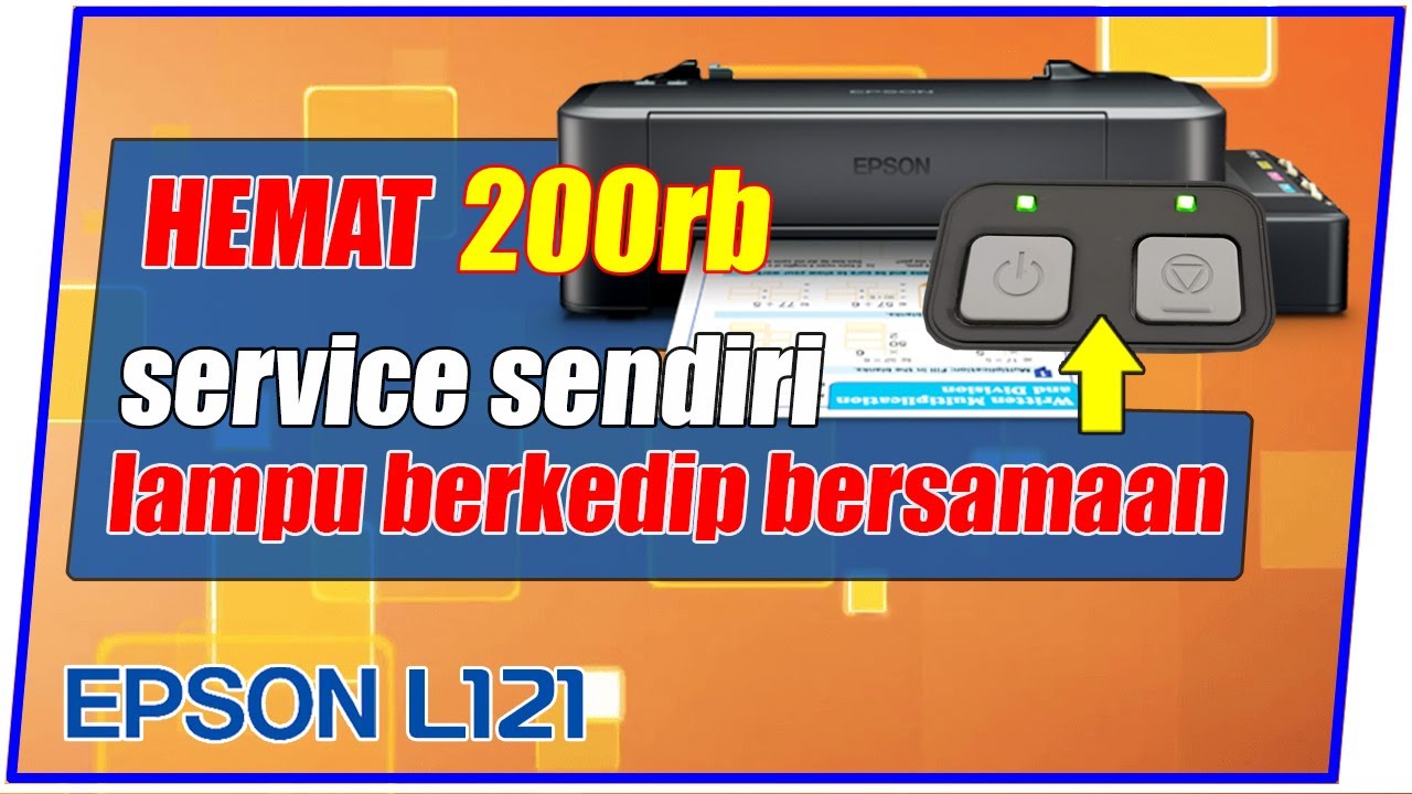 Cara Mengatasi Epson L121 lampu berkedip bersamaan