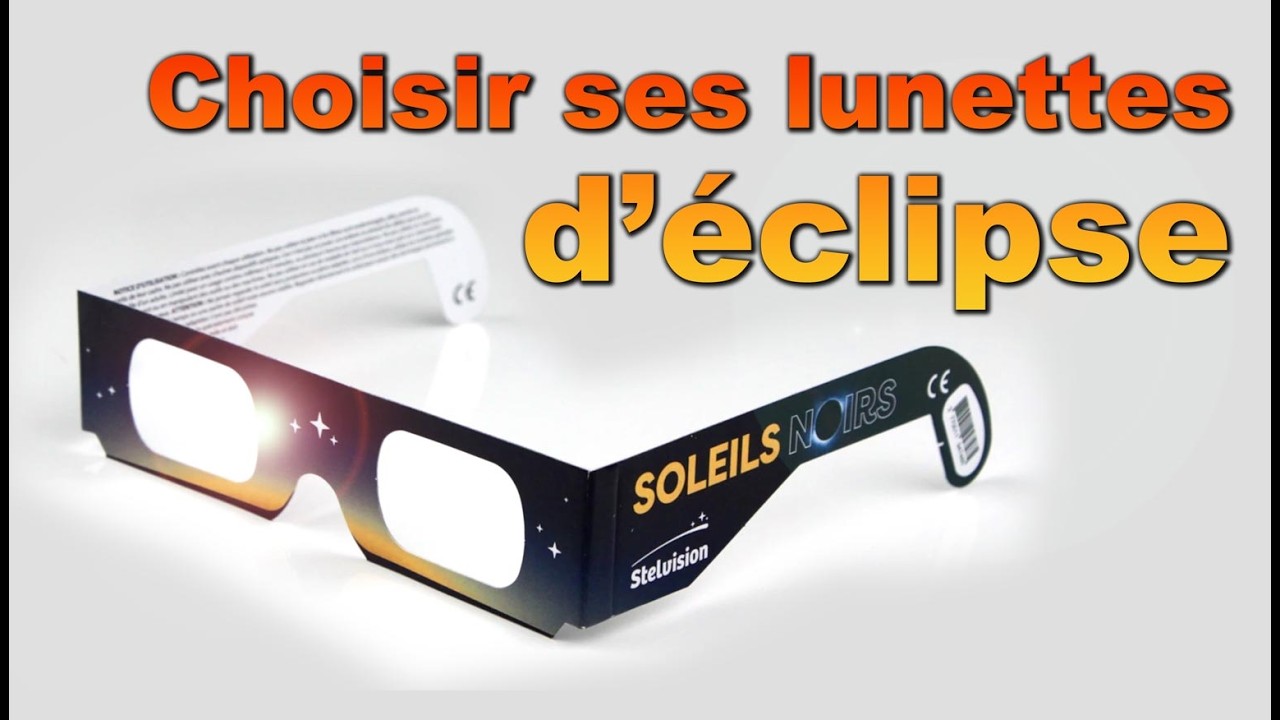 Éclipse solaire du 12 août 2026 : quelles lunettes utiliser ? – Épisode 5