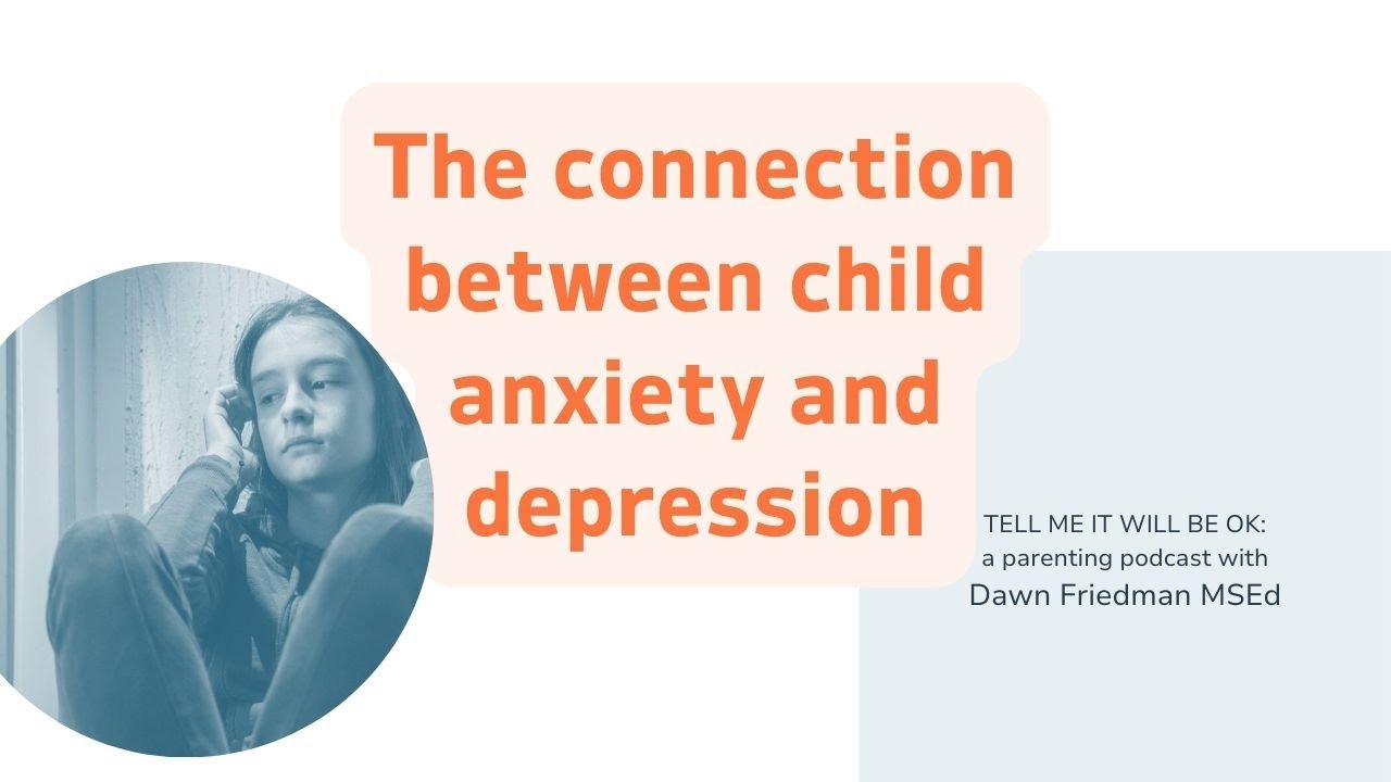 The Connection Between Child Anxiety and Depression