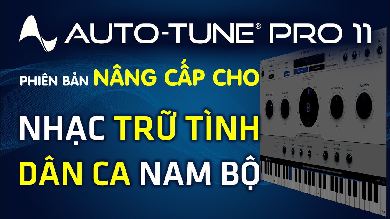 AUTO-TUNE 11 PRO - Nâng Cấp DÀNH CHO NHẠC VIỆT - Bản Cài Tự Động Của PHÒNG THU VIỆT
