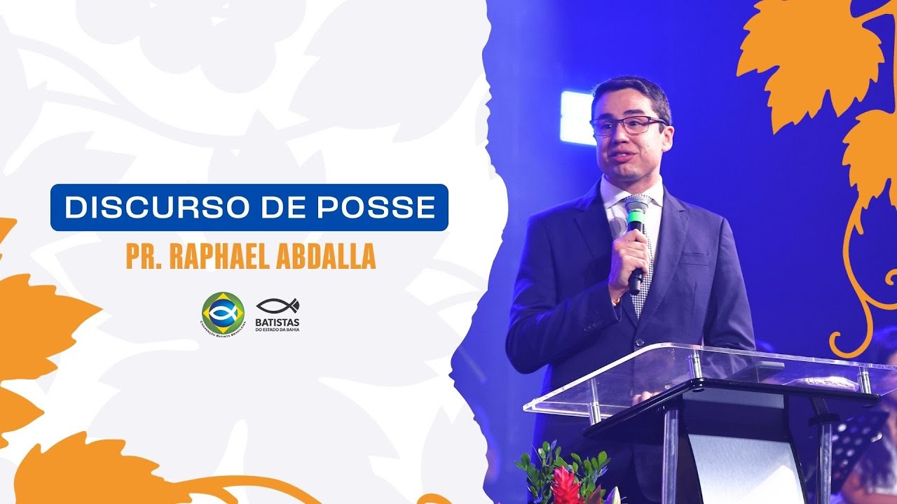DISCURSO DE POSSE | PR. RAPHAEL ABDALLA | 105ª SEMANA BATISTA
