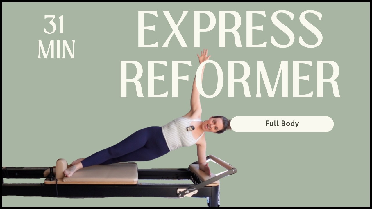 31-Minute Express Reformer Workout | Full Body Pilates
