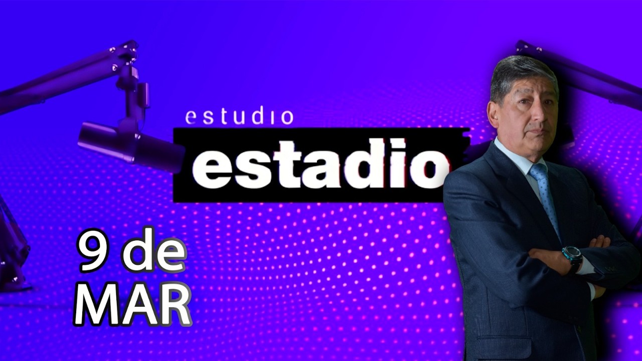 ESTUDIO ESTADIO 9/03/2026