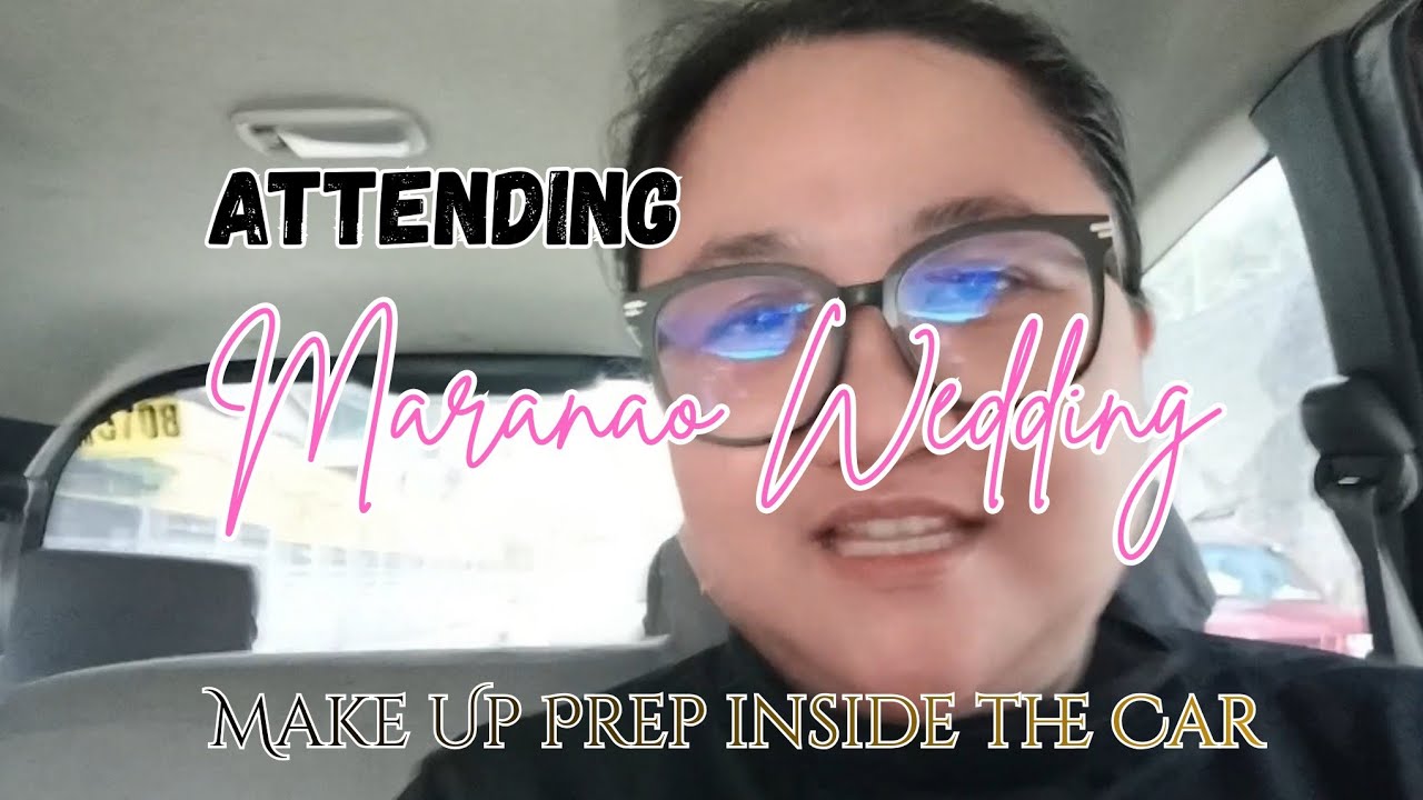 Car Makeup Prep to Attend a Maranao Wedding| Aslaine Mustapha #makeup #wedding #maranao 
