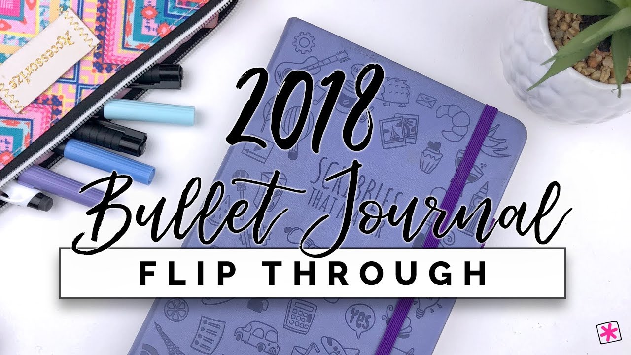 My 2018 Bullet Journal Flip Through