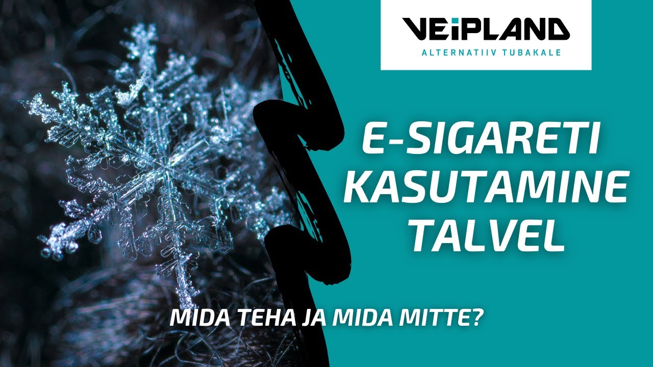 E-sigareti kasutamine talvel | 4 asja, mida kindlasti teha!