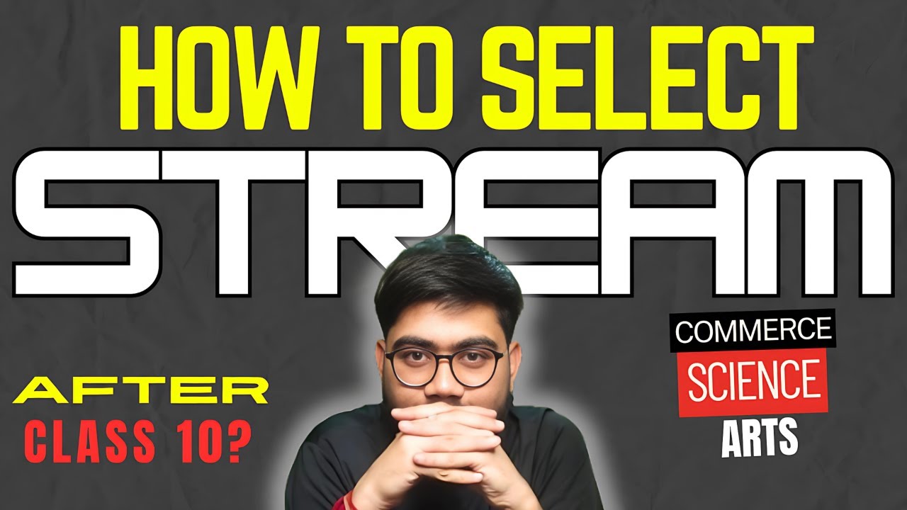 What To Do After Class 10 🔥 Stream Selection |  Which Stream is Best ?