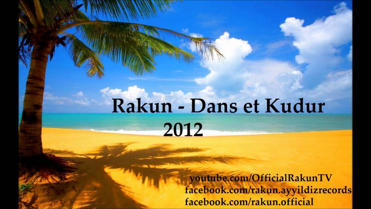 RAKUN (AYYILDIZ RECORDS) - DANS ET KUDUR (2012) [DON OMAR FEAT. LUCENZO - DANZA KUDURO]