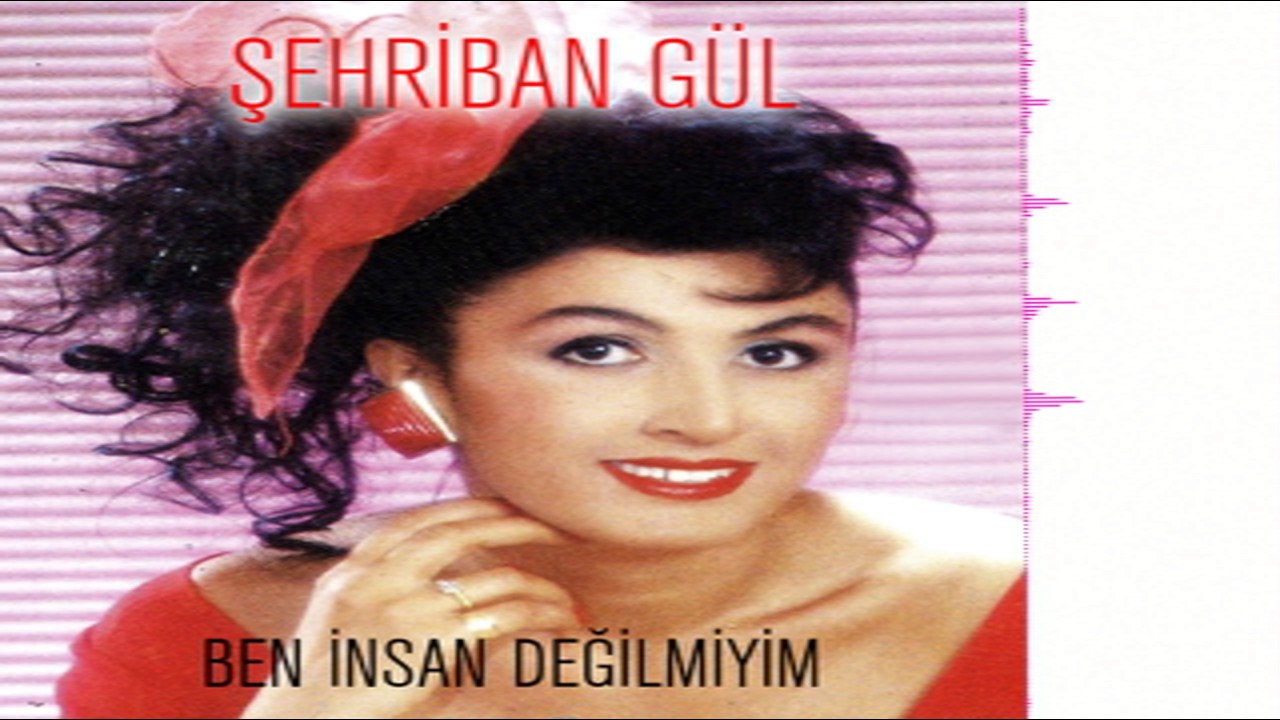 Şehriban Gül - Tez Gel | Ben İnsan Değilmiyim | © Şah Plak