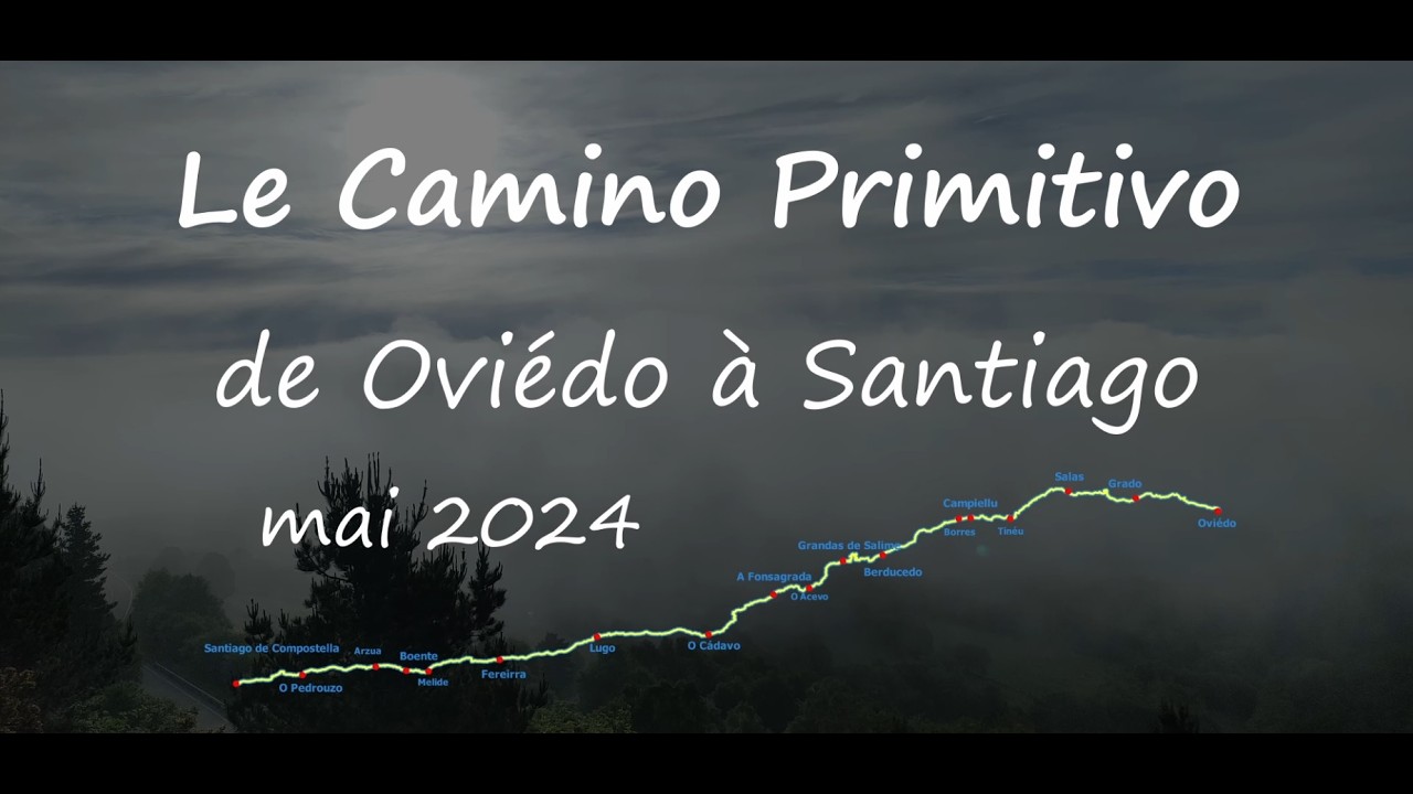 Le Camino Primitivo de Oviédo à Santiago 🇪🇸