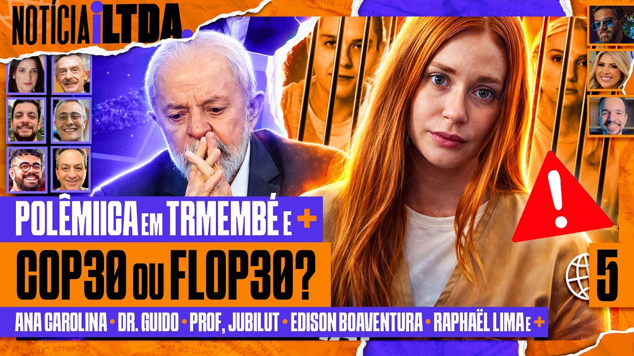 COP 30 ou FLOP 30 | PL ANTIFAC&Ccedil;&Atilde;O | POL&Ecirc;MICA em TREMEMB&Eacute; | e MAIS - NOTICIA iLtda #005
