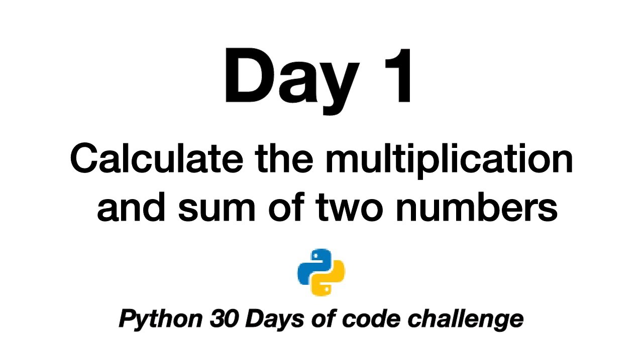 Day 1 | Python 30 Days of Code Challenge | Calculate multiplication and sum of two numbers | if else