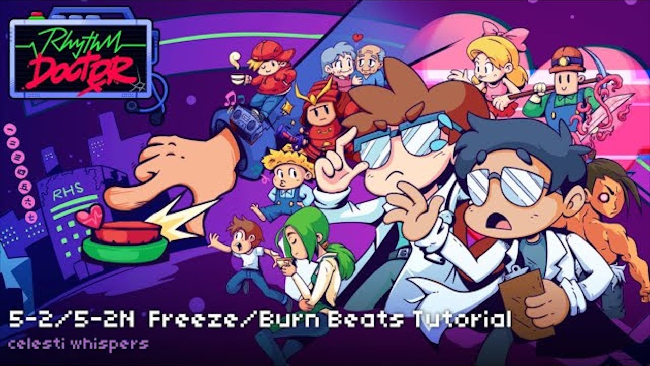 5-2/5-2N A Dance of Freeze and Burn (Freeze/Burn Beats Tutorial) - Rhythm Doctor OST