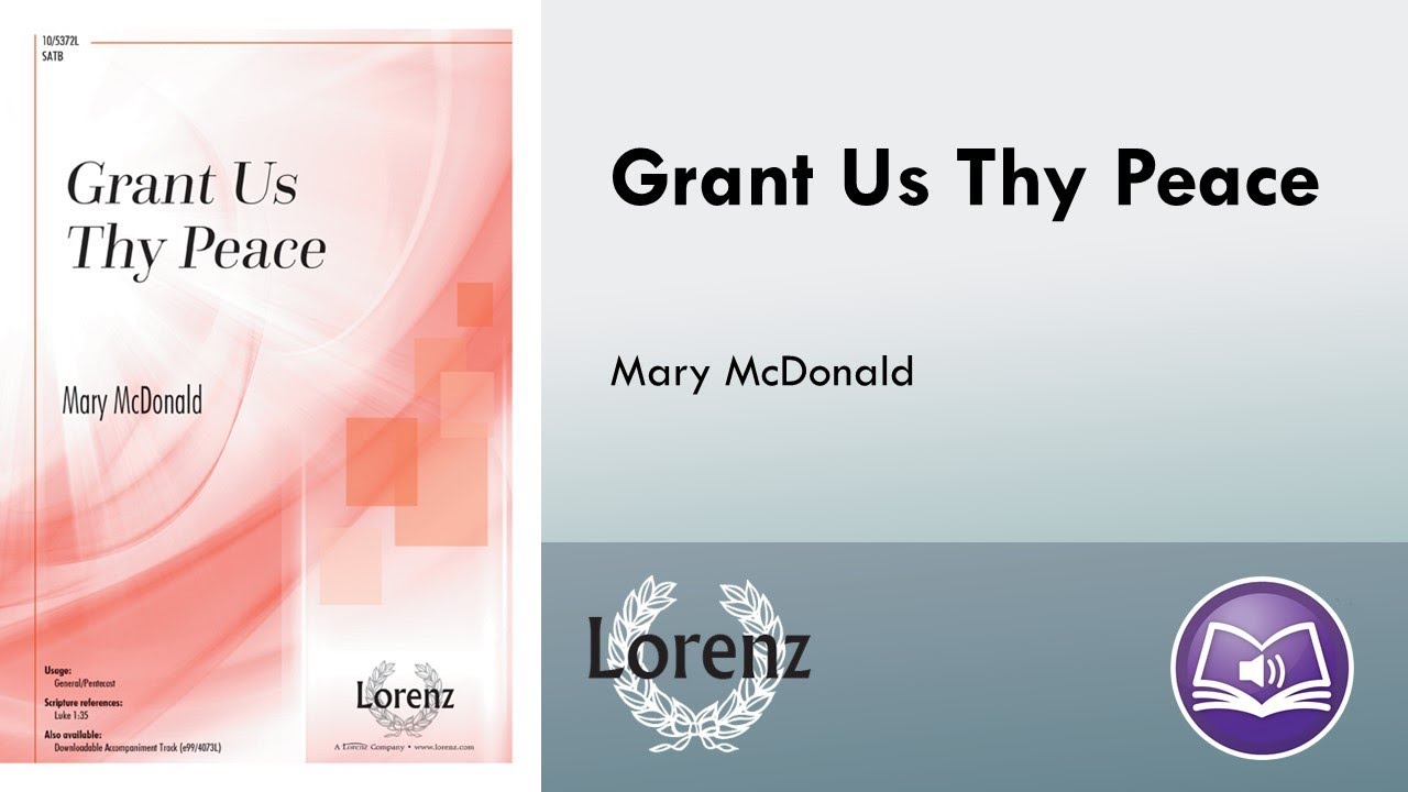 Grant Us Thy Peace (SATB) - Mary McDonald