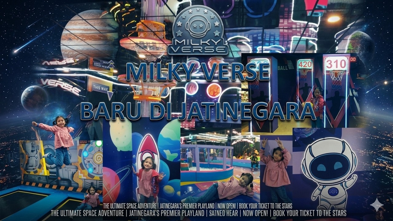 Milkyverse Jatinegara indoor playground baru di Ciplaz Jatinegara