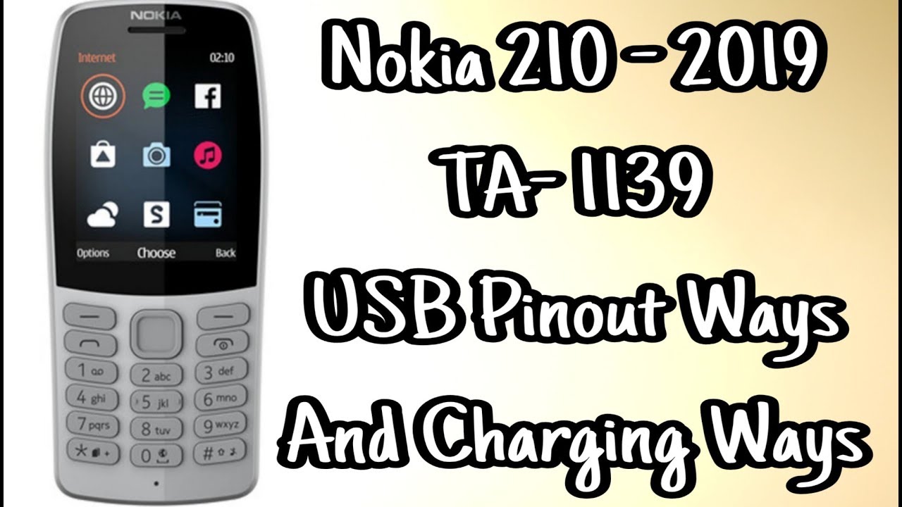 Nokia 210 TA-1139 USB Pinout And Charging Ways