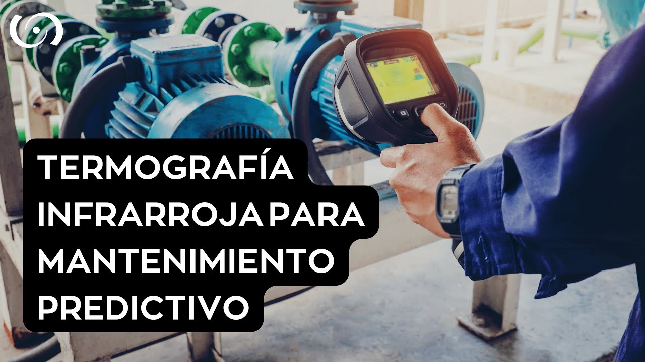 ✅​ TERMOGRAFÍA INFRARROJA | El método innovador para el mantenimiento predictivo | Apliter