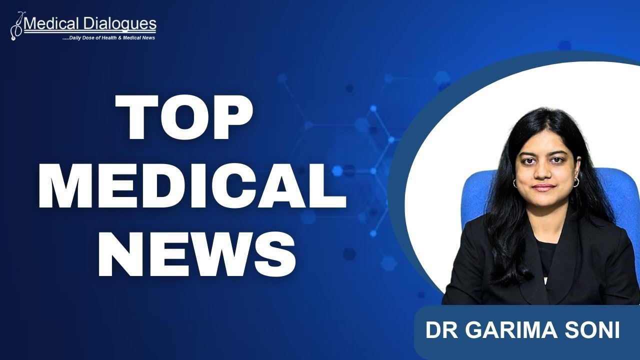 TOP MEDICAL NEWS 19.02.2025