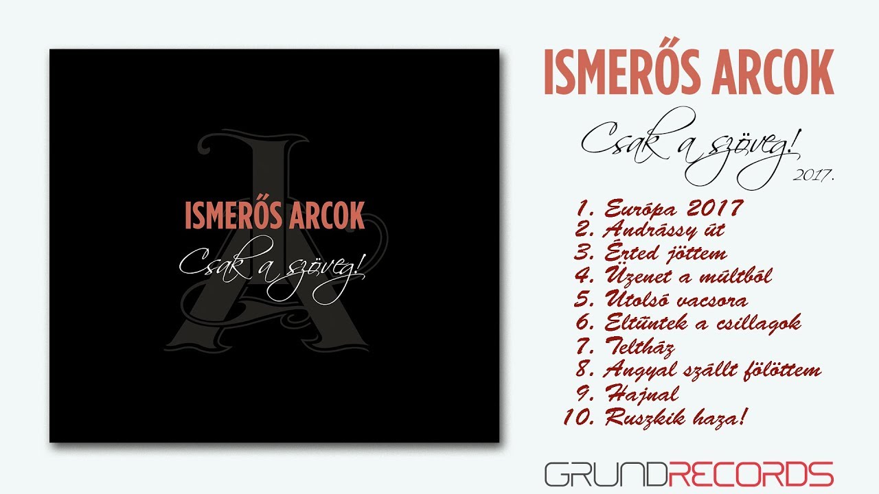 Ismerős Arcok: Csak a szöveg! (full album - 2017.)