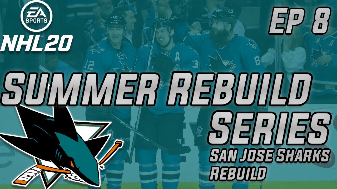 San Jose Sharks Rebuild | Summer Rebuild Series